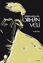 Kanık'sadığım Biri Orhan Veli