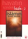 İslamın Temel İlkeleri / Hayatın İçindeki İslam 2
