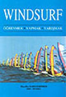 Windsurf Öğrenmek, Yapmak, Yarışmak