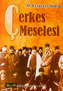 Çerkes Meselesi - M. Fetgerey Şoenu