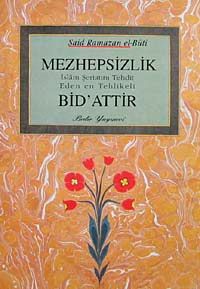 Mezhepsizlik Bid'attır