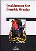 Çocuklarınızın Size Oynadığı Oyunlar