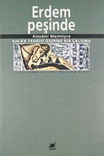 Erdem Peşinde/Ahlak Teorisi Üzerine Bir Çalışma