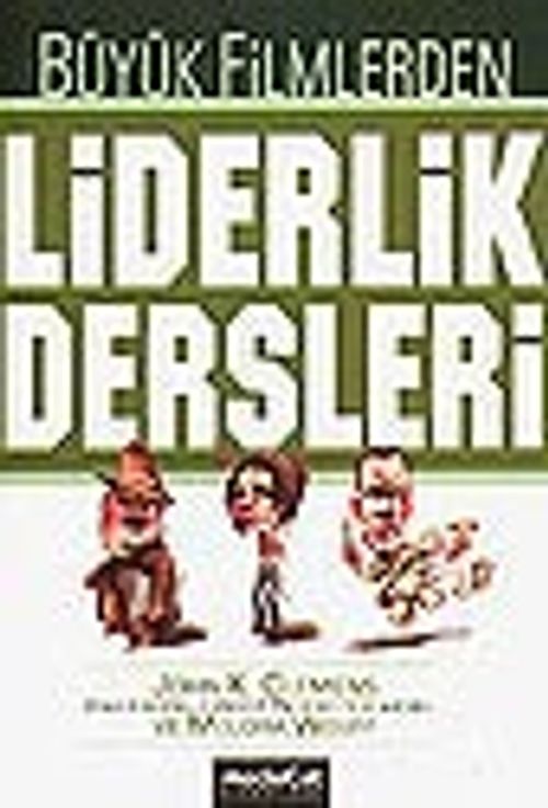 Büyük Filmlerden Liderlik Dersleri