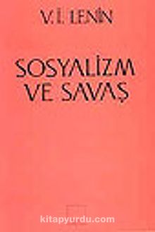Sosyalizm ve Savaş - Vladimir İlyiç Lenin