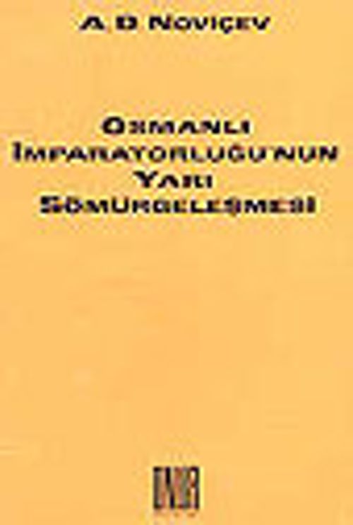 Osmanlı İmparatorluğu'nun Yarı-Sömürgeleşmesi