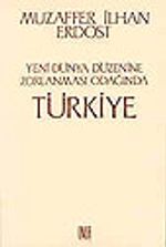 Yeni Dünya Düzenine Zorlanması Odağında Türkiye