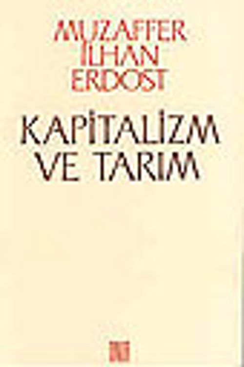 Kapitalizm ve Tarım/ Küçük Köylülüğün Yoksullaşmadığı Tezinin Eleştirisi