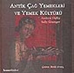 Antik Çağ Yemekleri ve Yemek Kültürü