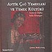 Antik Çağ Yemekleri ve Yemek Kültürü