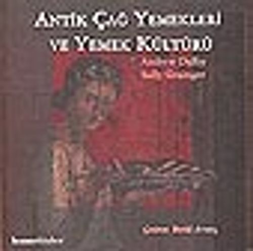 Antik Çağ Yemekleri ve Yemek Kültürü
