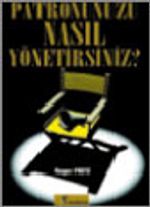 Patronunuzu Nasıl Yönetirsiniz