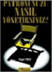 Patronunuzu Nasıl Yönetirsiniz