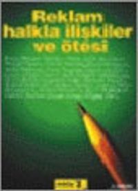 Reklam Halkla İlişkiler ve Ötesi