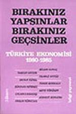 Bırakınız Yapsınlar Bırakınız Geçsinler&Türkiye Ekonomisi