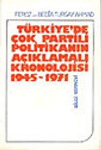 Türkiye'de Çok Partili Politikanın Açıklamalı Kronolojisi