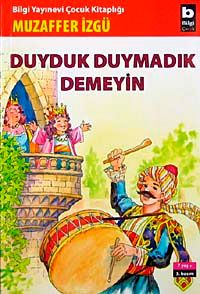 Duyduk Duymadık Demeyin