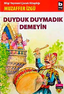 Duyduk Duymadık Demeyin