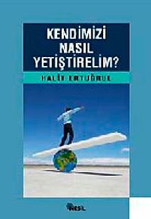 Kendimizi Nasıl Yetiştirelim?