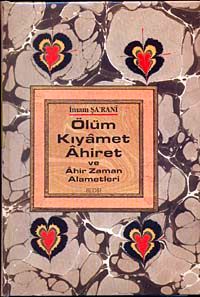 Ölüm - Kıyamet - Ahiret ve Ahirzaman Alametleri