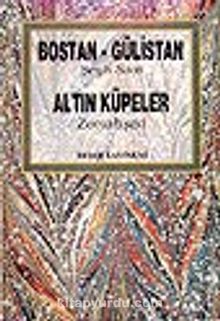 Bostan-Gülistan (Şeyh Sadi) / Altın Küpeler  (Zemahşeri) - Şeyh Sadi Şirazi