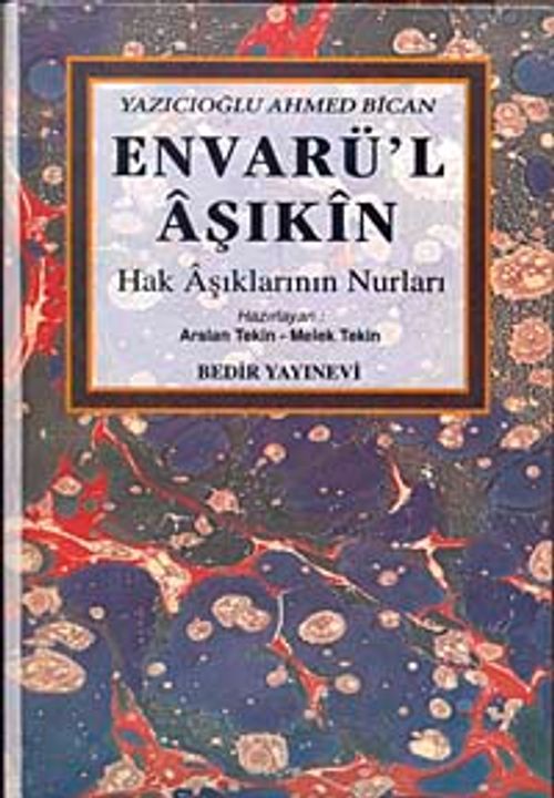 Envarü'l Aşıkın / Hak Aşıklarının Nurları