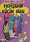 Padişahın K&uuml;&ccedil;&uuml;k Oğlu