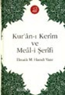Kur'an-ı Kerim ve Meal-i Şerifi