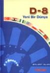 D-8 Yeni Bir D&uuml;nya