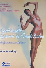 Kendi Kendine Egzersiz ve Formda Kalma / Self exercises and fitness / Salonsuz ve Zahmetsiz