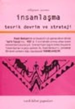 İnsanlaşma / Teorik Devrim ve Strateji