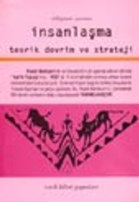 İnsanlaşma / Teorik Devrim ve Strateji