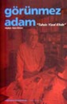 Tahsin Yücel Kitabı / Görünmez Adam