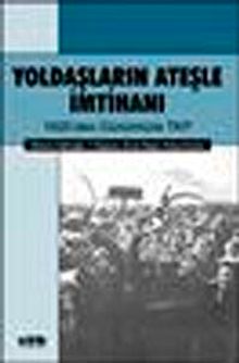 Yoldaşların Ateşle İmtihanı & 1920'den Günümüze TKP