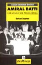 Amiral Battı / Sabah Grubunun Öyküsü Can Ataklı'nın Tanıklığıyla