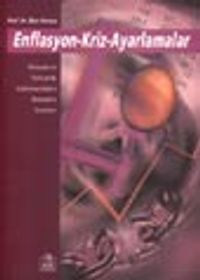 Enflasyon-Kriz-Ayarlamalar / Dünyada ve Ülkemizde Kalkınma Makro Ekonomisi Sorunları