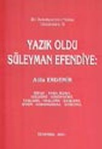 Yazık Oldu Süleyman Efendiye & Bir Belediyecinin Notları Düşündürü. 6
