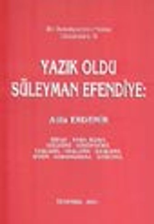 Yazık Oldu Süleyman Efendiye & Bir Belediyecinin Notları Düşündürü. 6