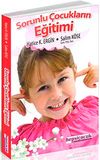 Sorunlu &Ccedil;ocukların Eğitimi