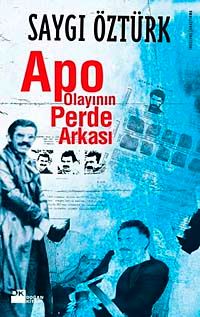 Apo Olayının Perde Arkası