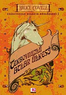 Tekboynuzlu Atlar Ülkesi / Tekboynuzlu Atların Günlükleri 1