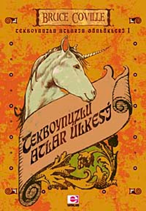 Tekboynuzlu Atlar Ülkesi / Tekboynuzlu Atların Günlükleri 1