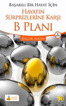 Hayatın Sürprizlerine Karşı B Planı