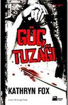 G&uuml;&ccedil; Tuzağı