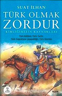 Türk Olmak Zordur - Suat İlhan