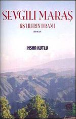Sevgili Maraş & 68'lilerin Dramı