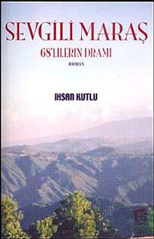 Sevgili Maraş & 68'lilerin Dramı