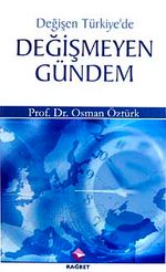 Değişen Türkiye'de Değişmeyen Gündem