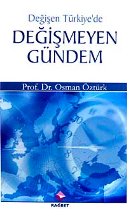 Değişen Türkiye'de Değişmeyen Gündem
