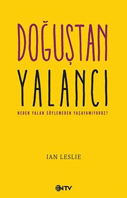 Doğuştan Yalancı & Neden Yalan Söylemeden Yaşayamıyoruz?